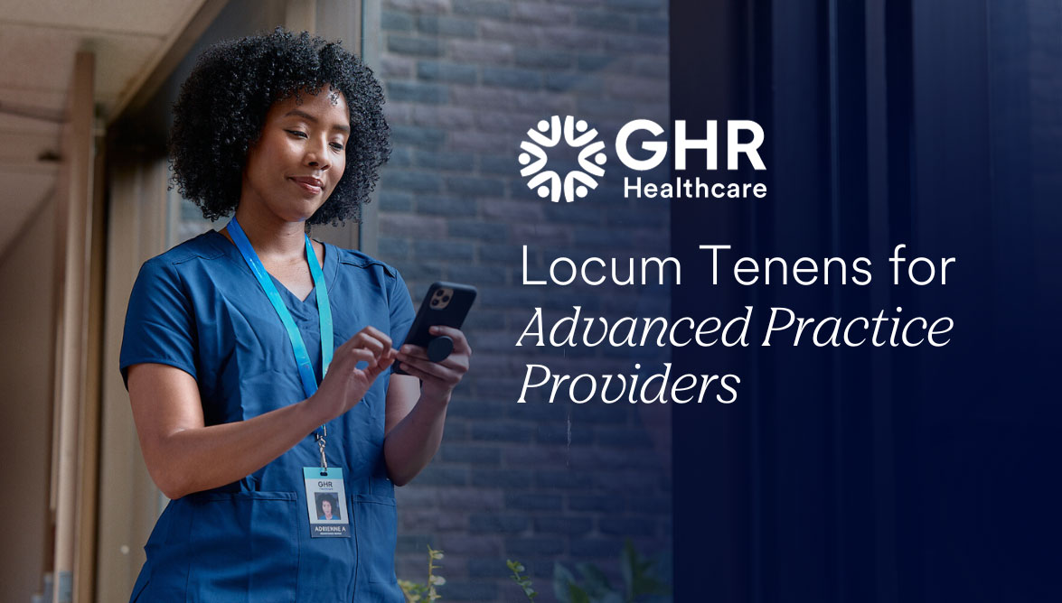 What Are Locum Tenens Assignments for Advanced Practice Providers (APPs)?